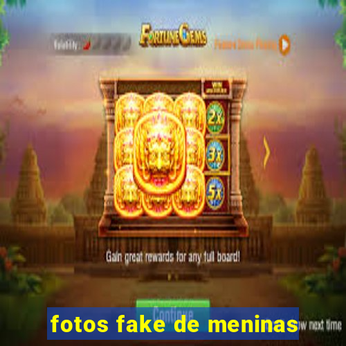 fotos fake de meninas